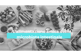 L’alimentazione amica del microbiota intestinale
